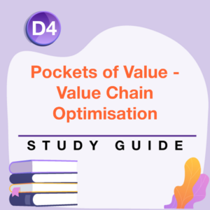 D4 Study Guide - Pockets of Value- Value Chain Optimization