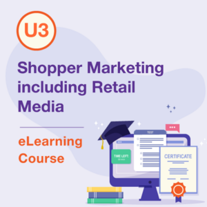 U3 eLearning Course – Shopper Marketing including Retail Media
