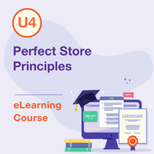U4 eLearning Course – Perfect Store Principles