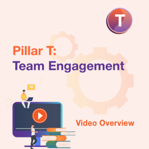 Pillar T: Team Engagement Video Overview
