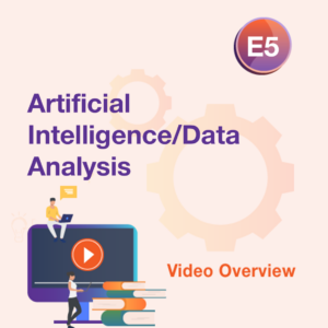 E5 Video - Artificial Intelligence: Data Analysis