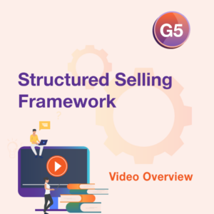 G5 Video - Structured Selling Framework