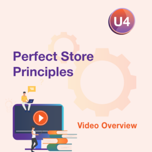 U4 Video - Perfect Store Principles