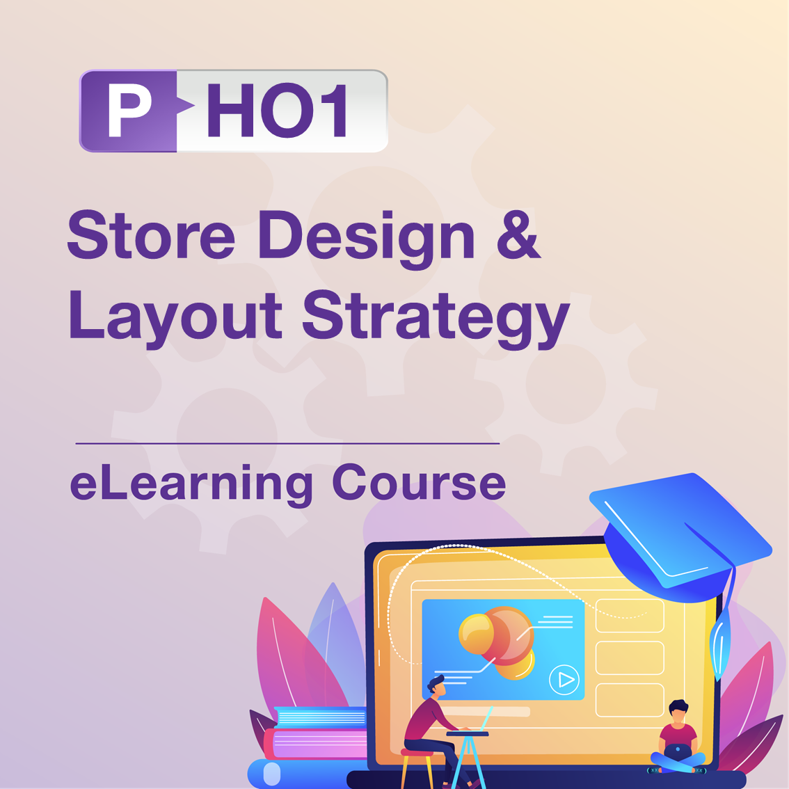 P-HO1: Store Design & Layout Strategy