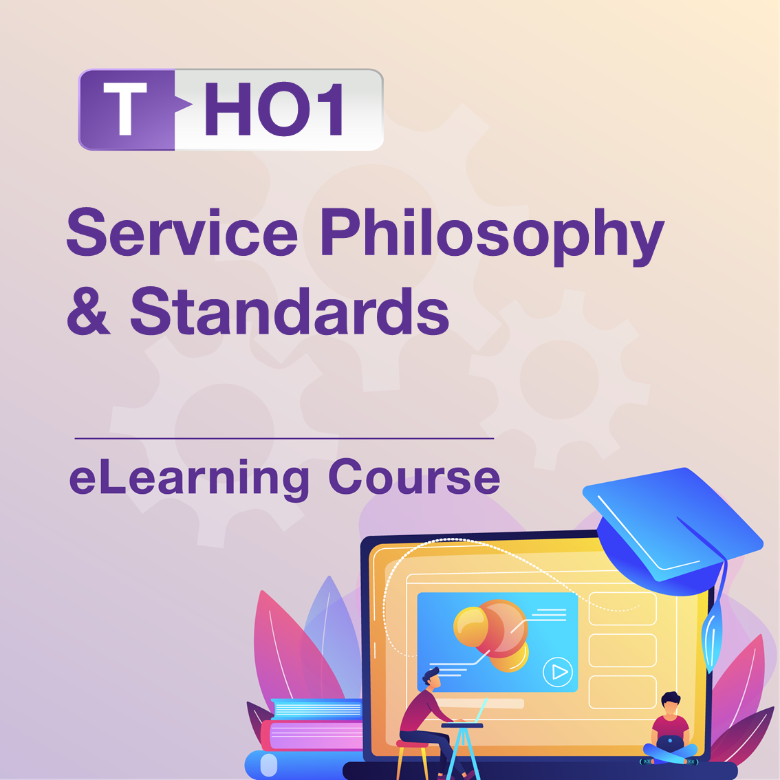 T-HO1: Service Philosophy and Standards
