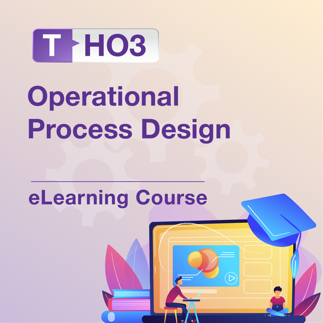 T-HO3: Operational Process Design