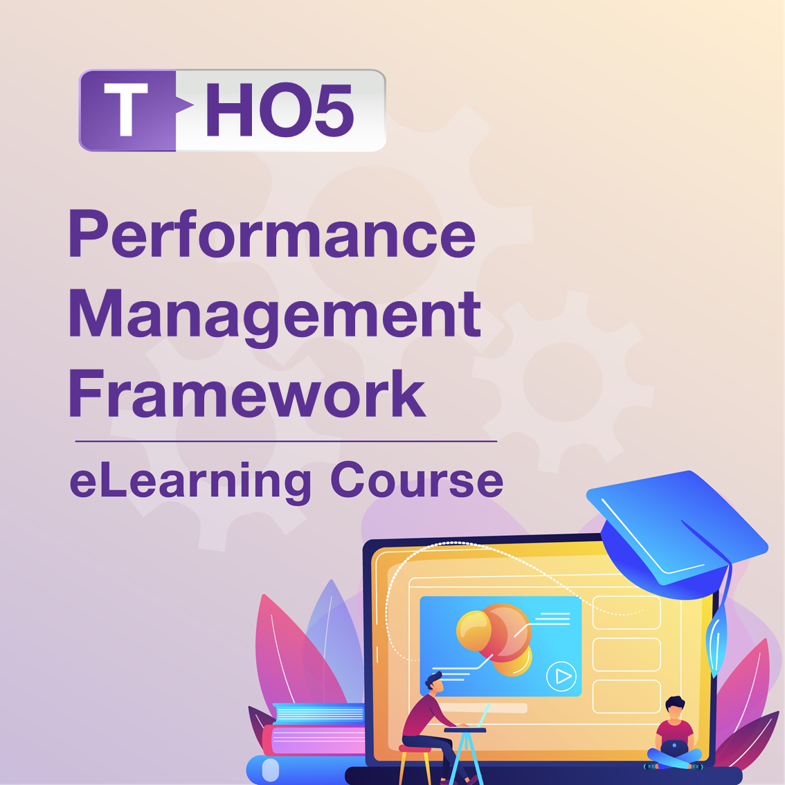T-HO5: Performance Management Framework