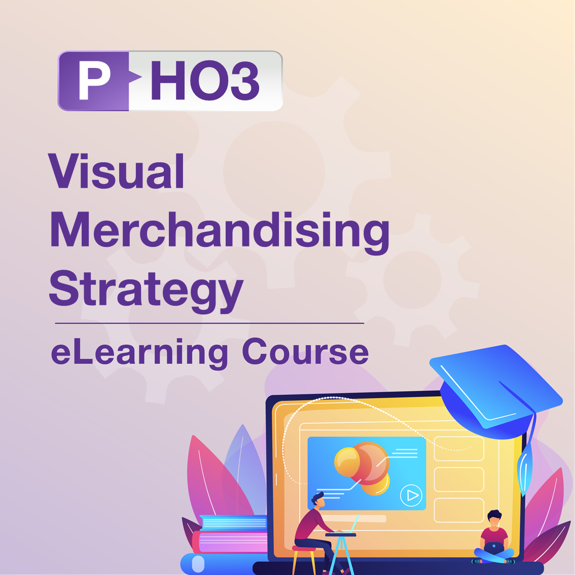 P-HO3: Visual Merchandising Strategy
