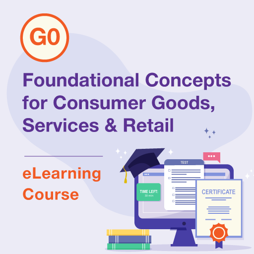 G0 - Foundational Concepts for Consumer Goods, Services & Retail